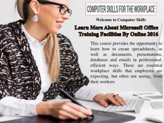 Learn More About Microsoft Office Training Facilities By Online 2016