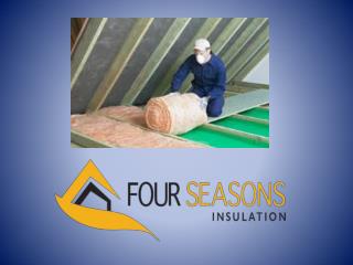 Get superior quality roof insulation services at Four Seasons Insulation