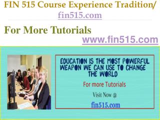 FIN 515 Course Experience Tradition / fin515.com
