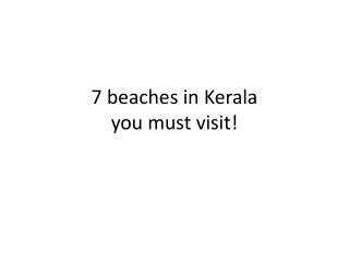 7 beaches in Kerala you must visit!