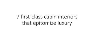 7 first-class cabin interiors that epitomize luxury