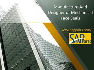 Manufacture and designer of Mechanical Face Seals