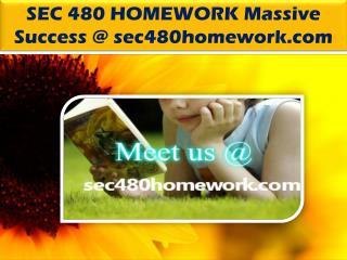 SEC 480 HOMEWORK Massive Success @ sec480homework.com