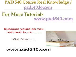 PAD 540 Course Real Tradition,Real Success / pad540dotcom
