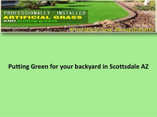 Putting Green for your backyard in Scottsdale AZ