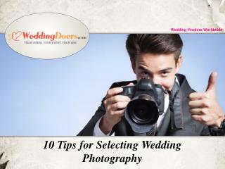 10 Tips for Selecting Wedding Photography