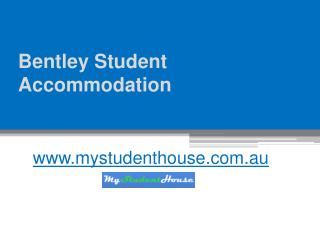 ​Bentley Student Accommodation - www.mystudenthouse.com.au