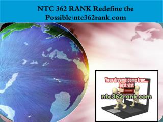 NTC 362 RANK Redefine the Possible/ntc362rank.com