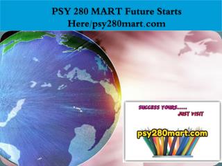 PSY 280 MART Future Starts Here/psy280mart.com