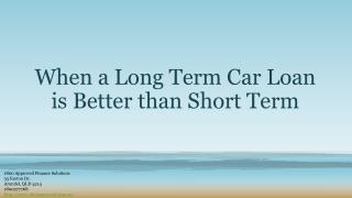 When a Long Term Car Loan is Better than Short Term