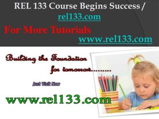 REL 133 Course Begins Success / rel133dotcom