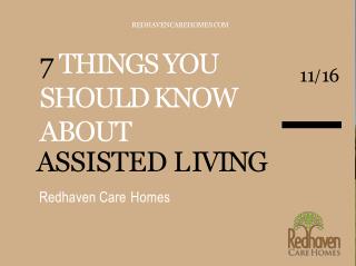 7 THINGS YOU SHOULD KNOW ABOUT ASSISTED LIVING