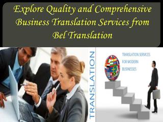 Explore quality and comprehensive business translation services from bel translation