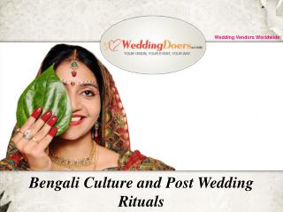 Bengali Culture and Post Wedding Rituals