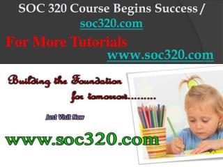SOC 320 Course Begins Success / soc320dotcom