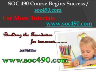 SOC 490 Course Begins Success / soc490dotcom