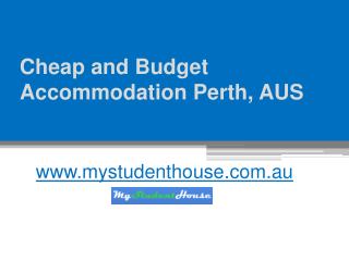 Cheap and Budget Accommodation Perth, AUS - www.mystudenthouse.com.au
