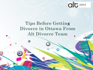 Tips Before Getting Divorce in Ottawa From Alt Divorce Team