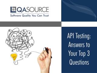 API Testing Answers To Your Top 3 Questions