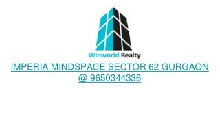 Imperia Mindspace Sector 62 Gurgaon | 9650344336