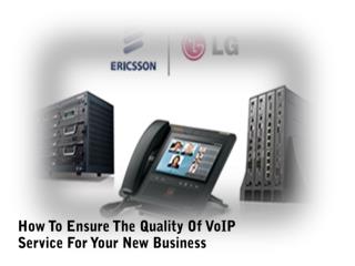 How to Ensure the Quality Of VoIP Service For Your New Business