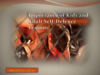 Importance of Kids and Adult Self-Defence Lessons