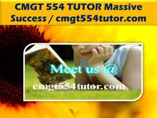 CMGT 554 TUTOR Massive Success / cmgt554tutor.com