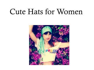 Cute Hats for Women