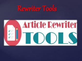 Rewriter Tools