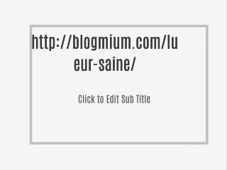 http://blogmium.com/lueur-saine/