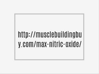 http://musclebuildingbuy.com/max-nitric-oxide/