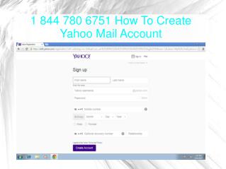 1 844 780 6751 How To Create Yahoo Mail Account