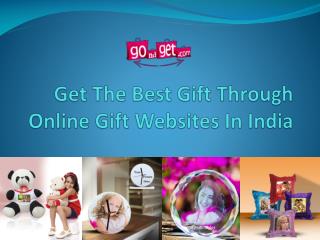 Get The Best Gift Through Online Gift Websites In India