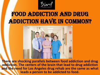 Food Addiction and Drug Addiction Have in Common?