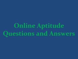 Online Aptitude questions and answers