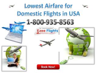 Cheapest Airfare for Domestic Flights in USA1-800-935-8563
