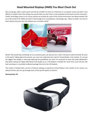 Head Mounted Displays (HMD) You Must Check Out