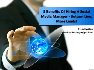 3 Benefits Of Hiring A Social Media Manager - Bottom Line, More Leads!
