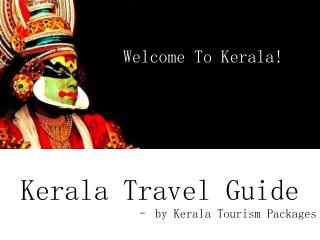 Kerala Travel Guide by Kerala Tourism Packages