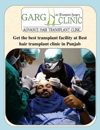 Get the best transplant facility at Best hair transplant clinic in Punjab