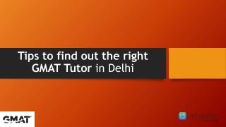 Tips to find out the right GMAT tutor in Delhi