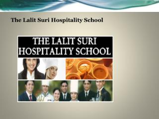 The Lalit Suri Hospitality School- Best Hotel Management College in India