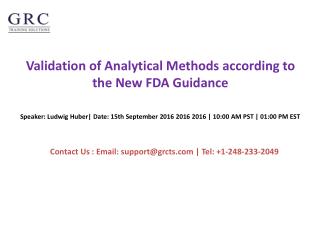 Validation of Analytical Methods according to the New FDA Guidance