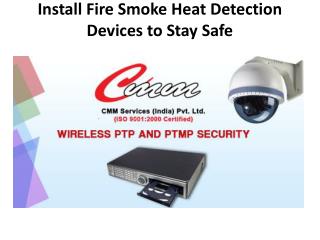 Install Fire Smoke Heat Detection Devices to Stay Safe