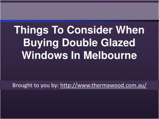 Things To Consider When Buying Double Glazed Windows In Melbourne
