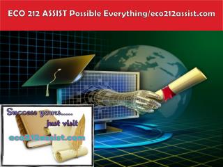 ECO 212 ASSIST Possible Everything/eco212assist.com