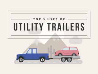 Top 5 Uses of Utility Trailers
