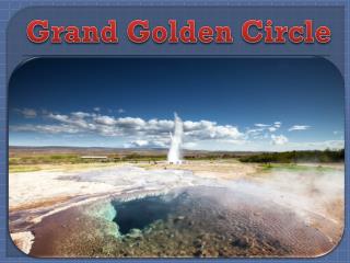 Grand Golden Circle