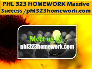 PHL 323 HOMEWORK Massive Success /phl323homework.com