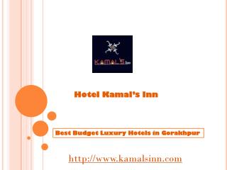 Best Budget Hotels in Gorakhpur-Hotel Kamal's Inn